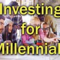 Investing for Millennials